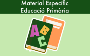 Material específic primària